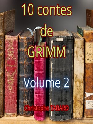 cover image of 10 contes de Grimm, Volume 2